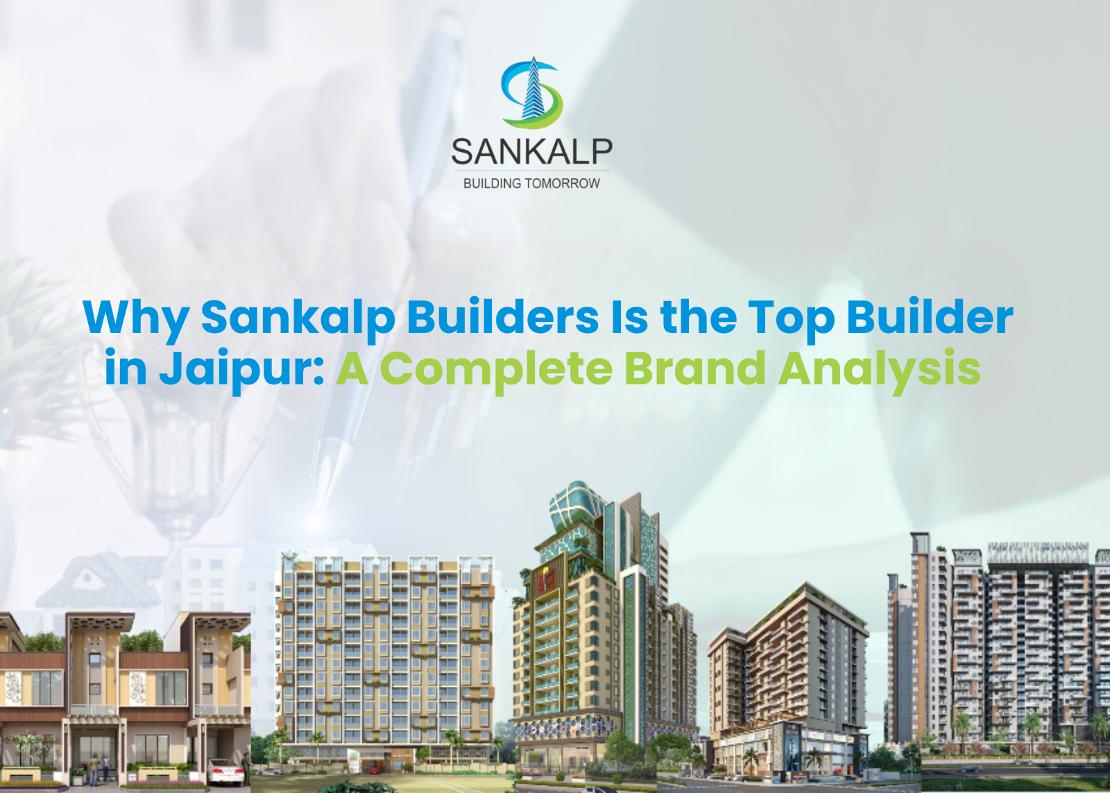 Why Sankalp Builders Is the Top Builder in Jaipur: A Complete Brand Analysis