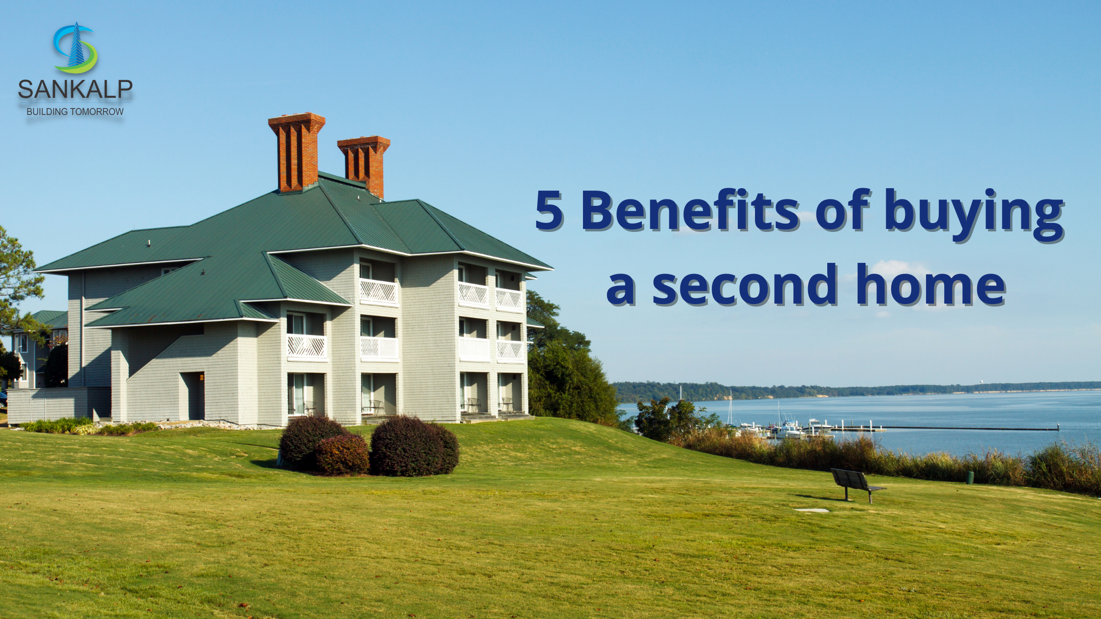 5 Benefits of buying a second home