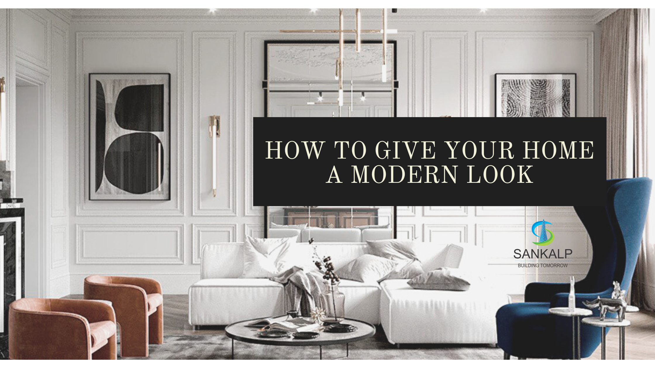 How to Give Your Home a Modern Look