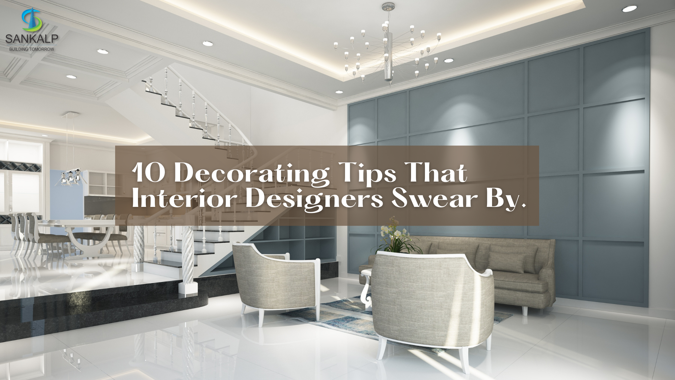 10 Decorating Tips That Interior Designers Swear by