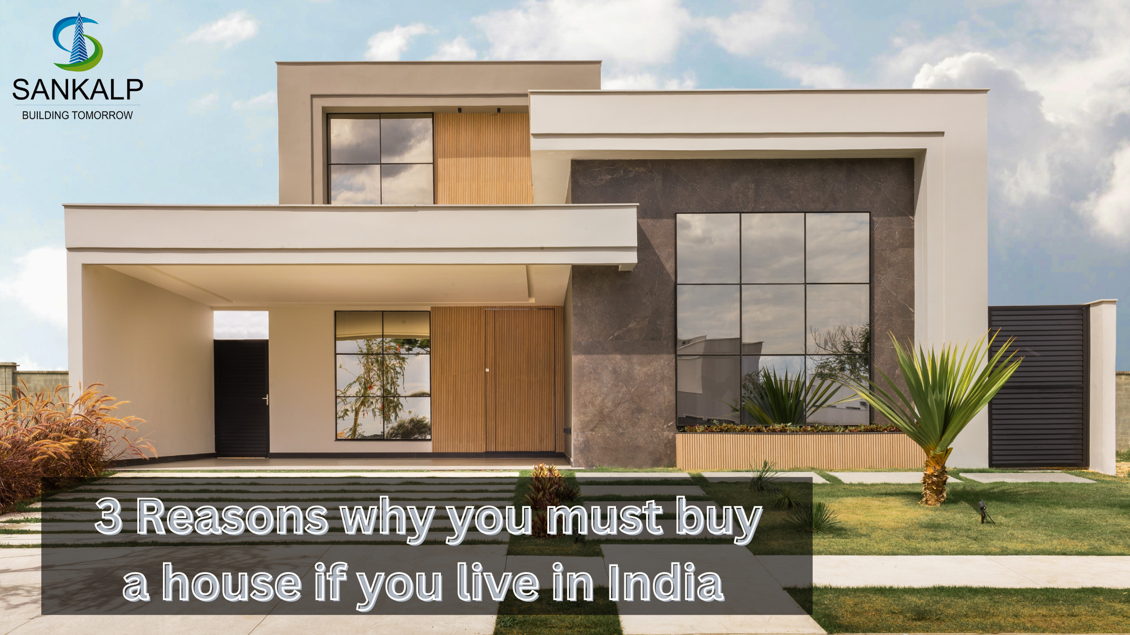 3 Reasons why you must buy a house if you live in India - Real Estate Advise