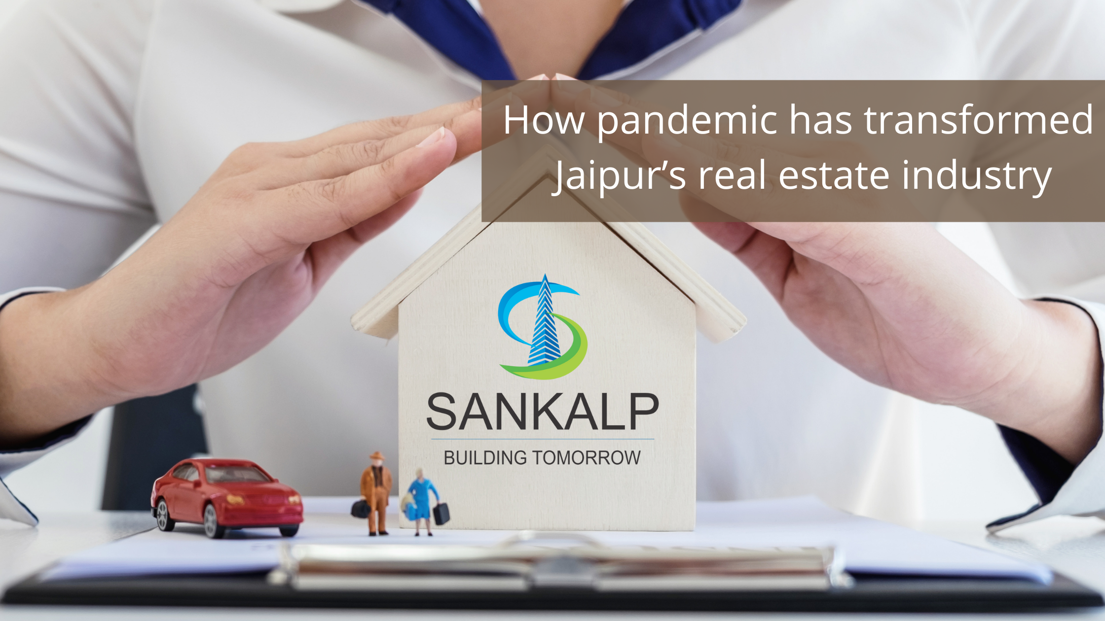 How pandemic has transformed Jaipur’s real estate industry